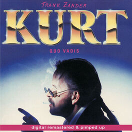Album cover of Kurt - Quo Vadis - remastered and pimped up