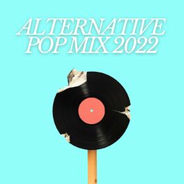 Album cover of Alternative Pop Mix 2022