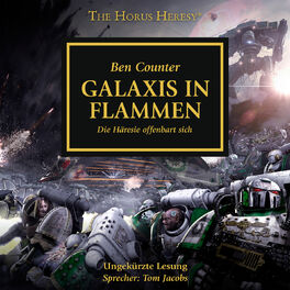 Album cover of Galaxis in Flammen - Die Häresie offenbart sich - The Horus Heresy 3 (Ungekürzt)