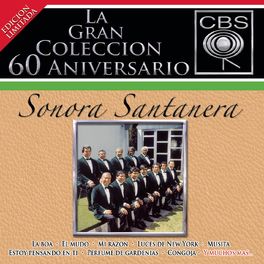 Album cover of La Gran Colección del 60 Aniversario CBS - Sonora Santanera