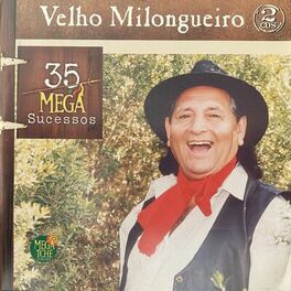 Album cover of Velho Milongueiro 35 Mega Sucessos