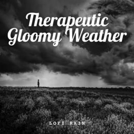 Album cover of Lofi Rain: Therapeutic Gloomy Weather