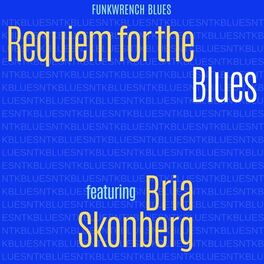 Album cover of Requiem for the Blues (feat. Bria Skonberg)