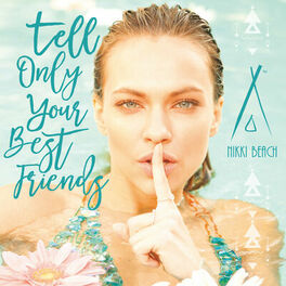 Album cover of Tell Only Your Best Friends: Nikki Beach