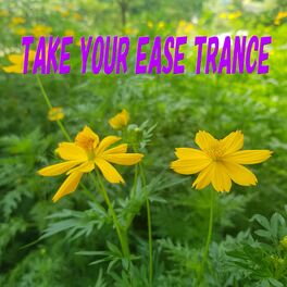 Album cover of Take Your Ease Trance