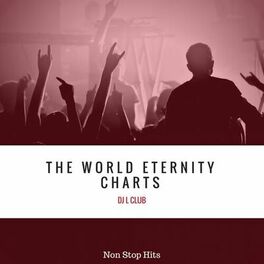 Album cover of The World Eternity Charts (Non Stop Hits)