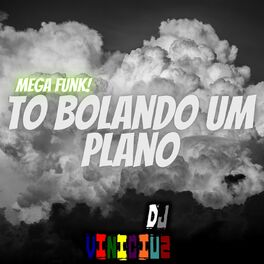 Album cover of Mega Funk To Bolando um Plano