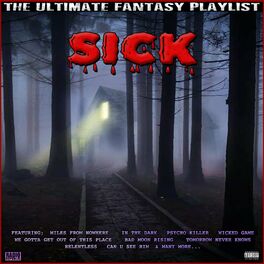 Album cover of Sick The Ultimate Fantasy Playlist
