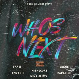 Album cover of Who's Next (feat. JRene’, Paradise, Envyd, Taaji & Nina Glizzy)