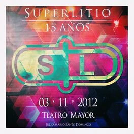 Album cover of 15 Años de SUPERLITIO (En Vivo Teatro Julio Mario Santo Domingo)