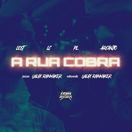 Album cover of A Rua Cobra (feat. Lost, LC, PL & Arcanjo)