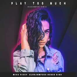 Album cover of Play Too Much (Klubjumpers Remix)