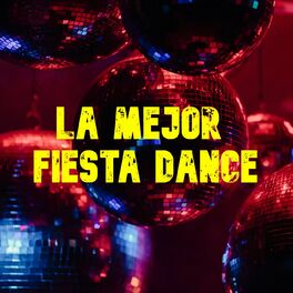 Album cover of La Mejor Fiesta Dance