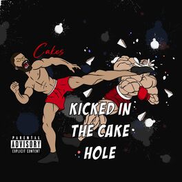 Album cover of Kicked in the Cake Hole