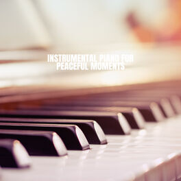 Album cover of Instrumental Piano for Peaceful Moments