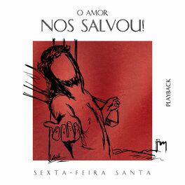 Album cover of O Amor nos Salvou! - Sexta-Feira Santa (Playback)