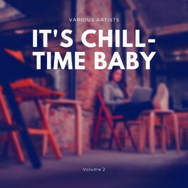 Album cover of It's Chill-Time Baby, Vol. 2