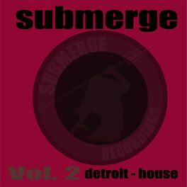Album cover of Submerge Vol.2:Detroit House