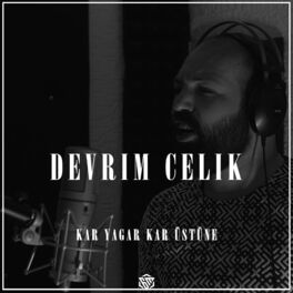Album cover of Kar Yagar Kar Üstüne (feat. Devrim Celik)