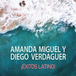 Album cover of Amanda Miguel y Diego Verdaguer ¡Éxitos Latino!