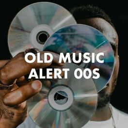 Album cover of Old Music Alert 00s