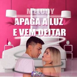 Album cover of Melody Apaga a Luz e Vem Deitar