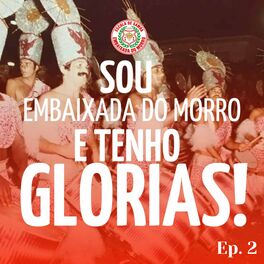 Album cover of Sou Embaixada do Morro e Tenho Glórias, Ep. 2