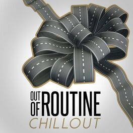 Album cover of Out of Routine: Chillout
