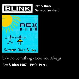 Album cover of Rex & Dino 1987 - 1990 - Pt 1