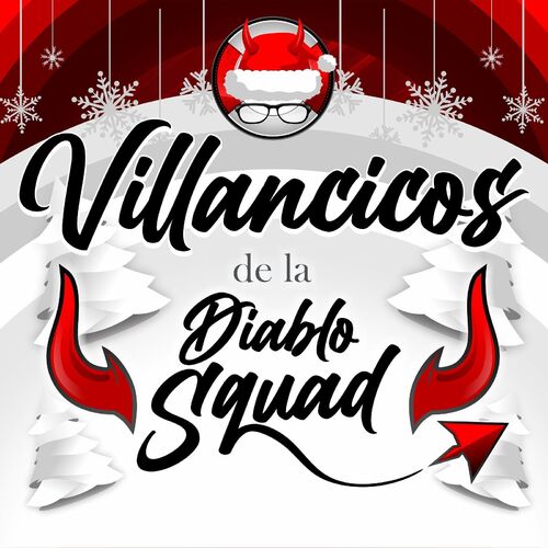 Franco Escamilla - Villancicos De La Diablo Squad: lyrics and songs | Deezer