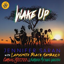Album cover of Wake Up (feat. Ladysmith Black Mambazo, Carlos Santana & Narada Michael Walden)