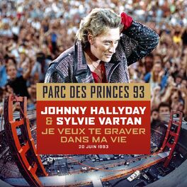 Album cover of Je veux te graver dans ma vie (Live au Parc des Princes / 20 juin 1993)