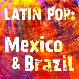 Album cover of Latin Pop: Mexico & Brazil