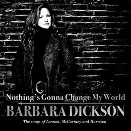 Album cover of Nothing's Gonna Change My World : The Songs of Lennon, McCartney and Harrison