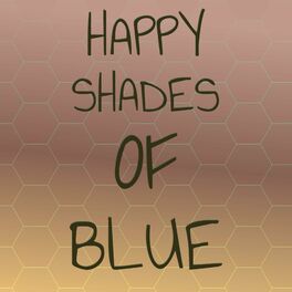 Album cover of Happy Shades Of Blue