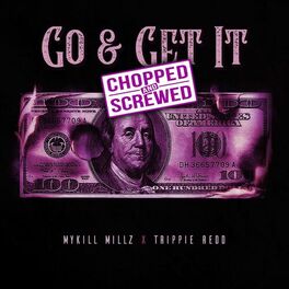 Album cover of Go & Get It (feat. Trippie Redd) (Chopped & Screwed)