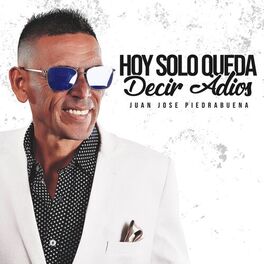 Album cover of Hoy Solo Queda Decir Adiós
