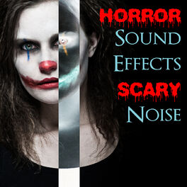 Album cover of Horror Sound Effects Scary Noise - Best Background Music for Your Horror Halloween Party Night