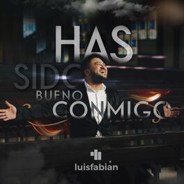 Album cover of Has Sido Bueno Conmigo