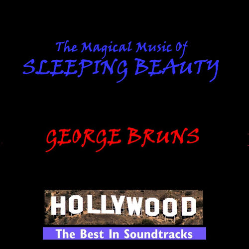 George Bruns Main Title Once Upon A Dream Prologue Hail To The Princess Aurora Listen With Lyrics Deezer deezer