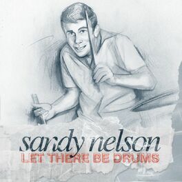 Album cover of Sandy Nelson - Let There Be Drums