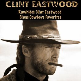 Album cover of Rawhide's Clint Eastwood Sings Cowboys Favorites