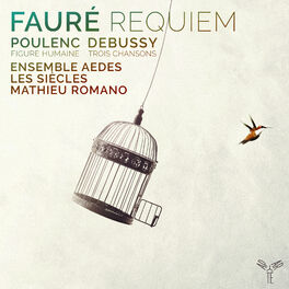 Album cover of Fauré: Requiem - Poulenc: Figure Humaine - Debussy: 3 Chansons