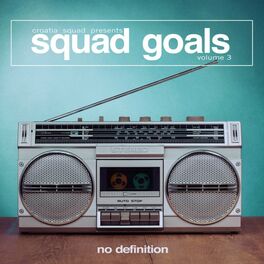 Album cover of Croatia Squad Presents Squad Goals, Vol. 3