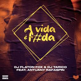 Album cover of A Vida é Foda (feat. Dj Tarico & Antuany Rafaspin) [(Exclusive Mix)]
