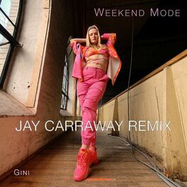 Album cover of Weekend Mode (Jay Carraway Remix)