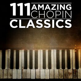 Album cover of 111 Amazing Chopin Classics