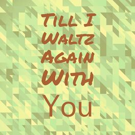 Album cover of Till I Waltz Again With You