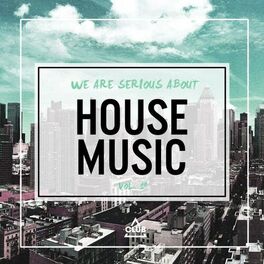Album cover of We Are Serious About House Music, Vol. 18