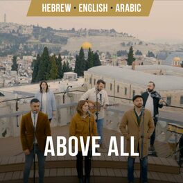 Album cover of Above All | Hebrew, Arabic & English (feat. Nizar Francis, Shilo Ben Hod, Joshua Aaron & SOLU Israel)